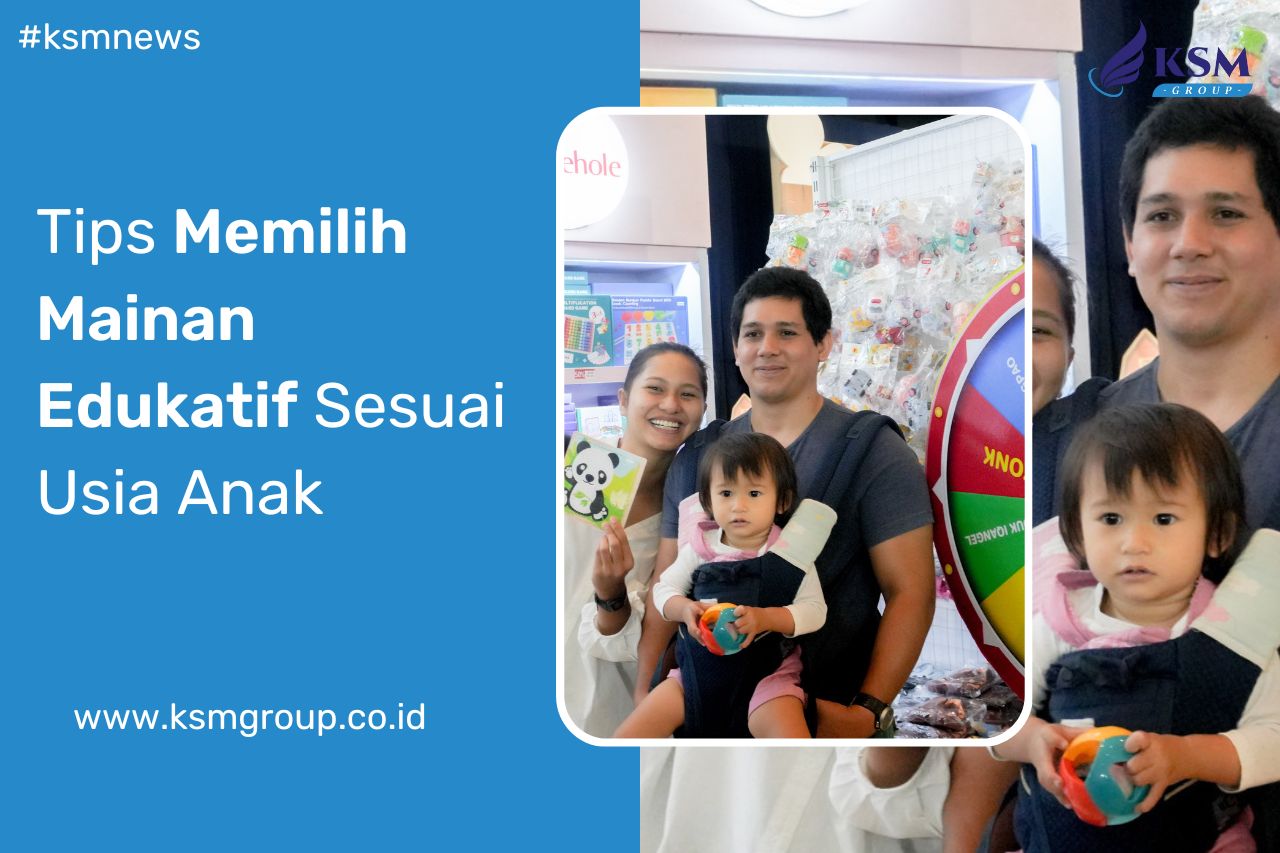 Tips Memilih Mainan Edukatif Sesuai Umur Anak
