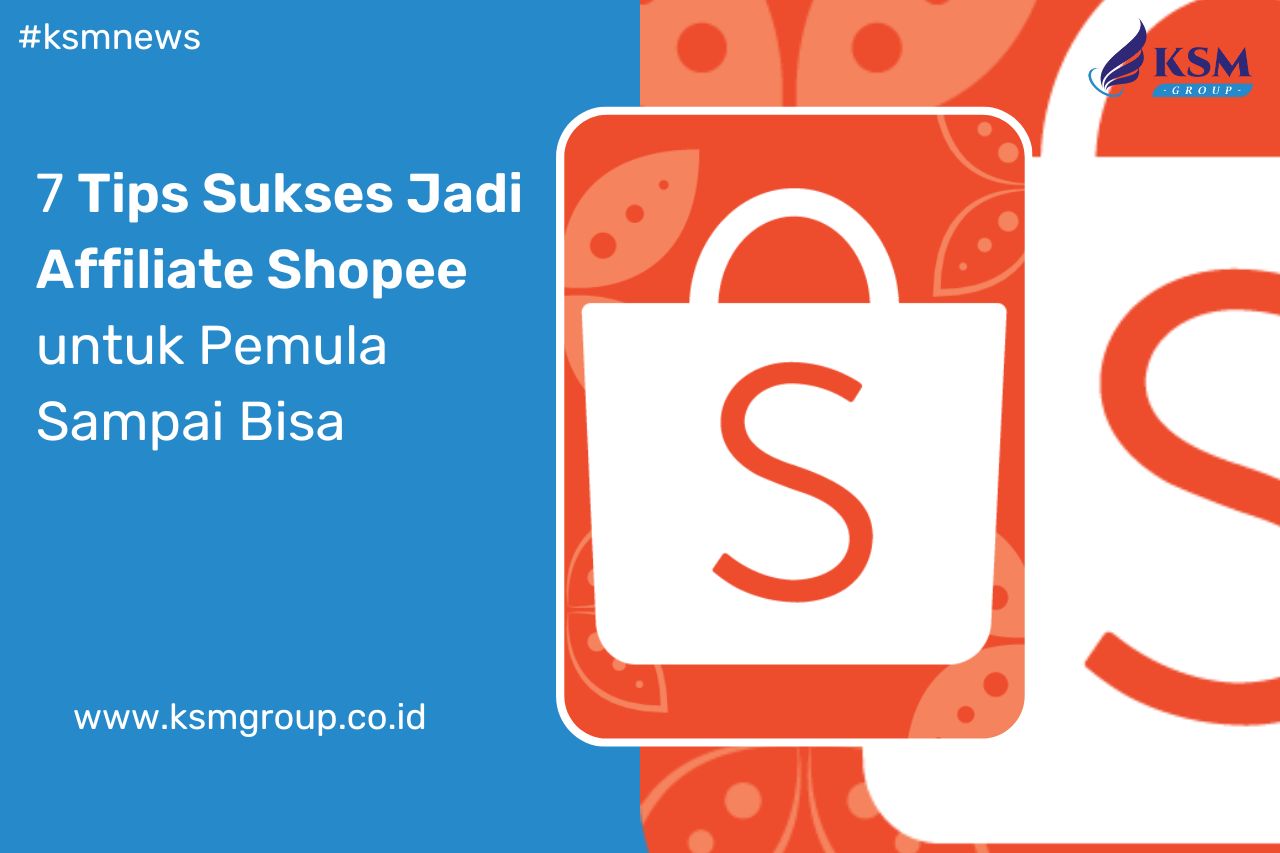 Tips Sukses Jadi Affiliate Shopee