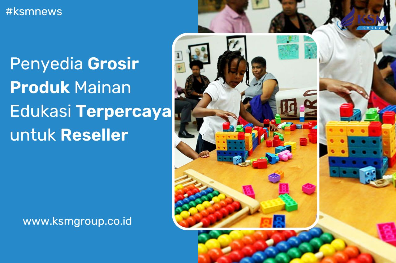Penyedia Grosir Produk Mainan Edukasi