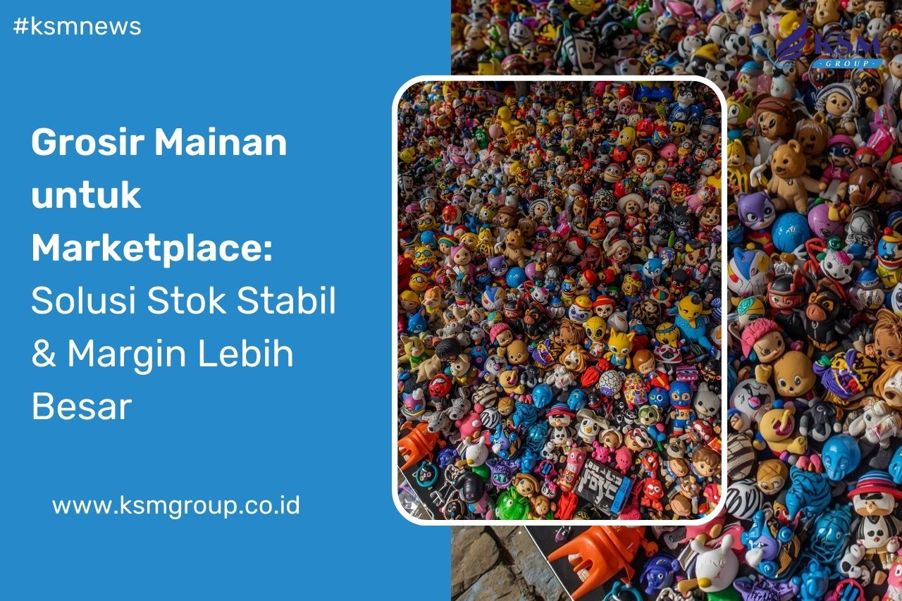 Grosir Mainan untuk Marketplace