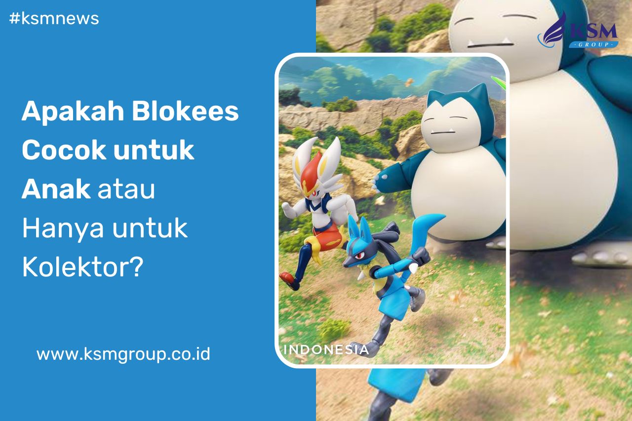Apakah Blokees Cocok untuk Anak