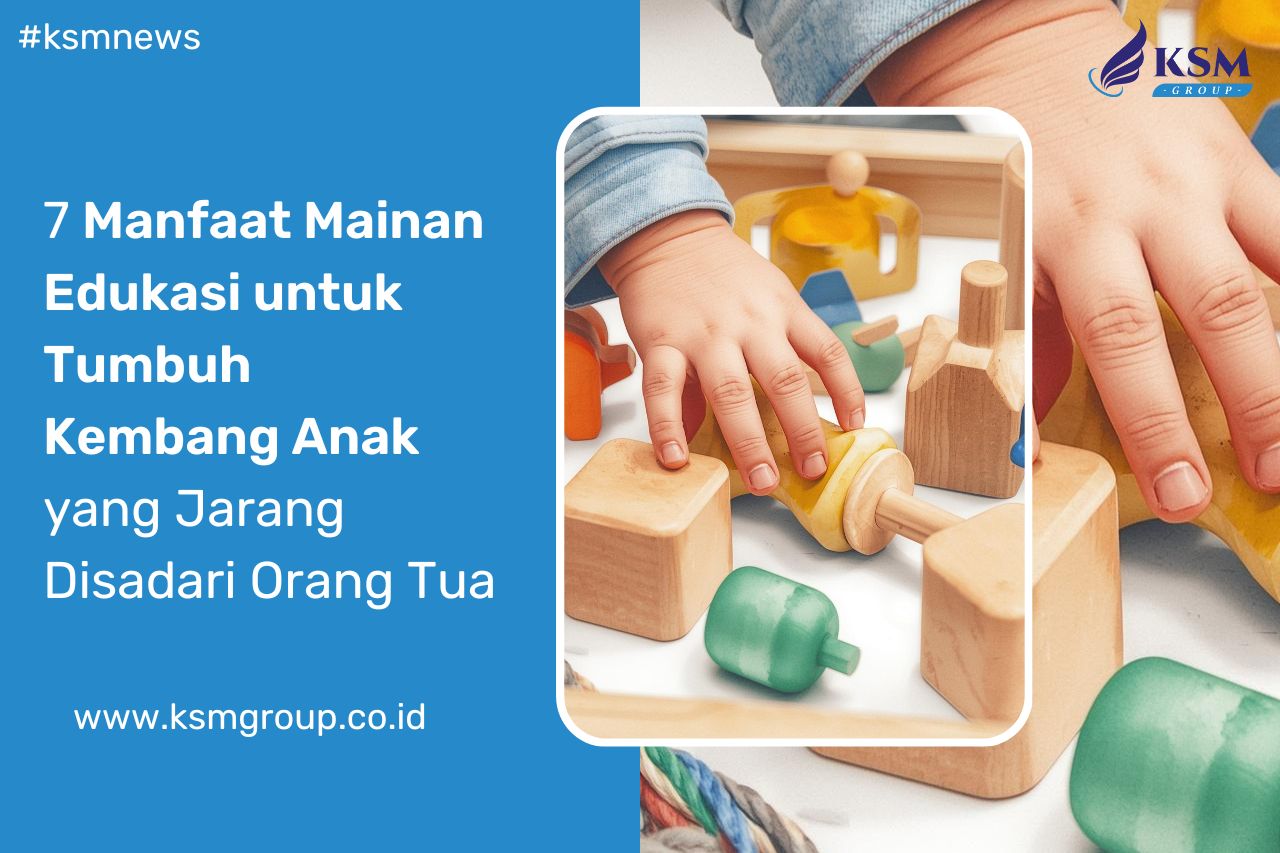 Manfaat Mainan Edukasi untuk Anak