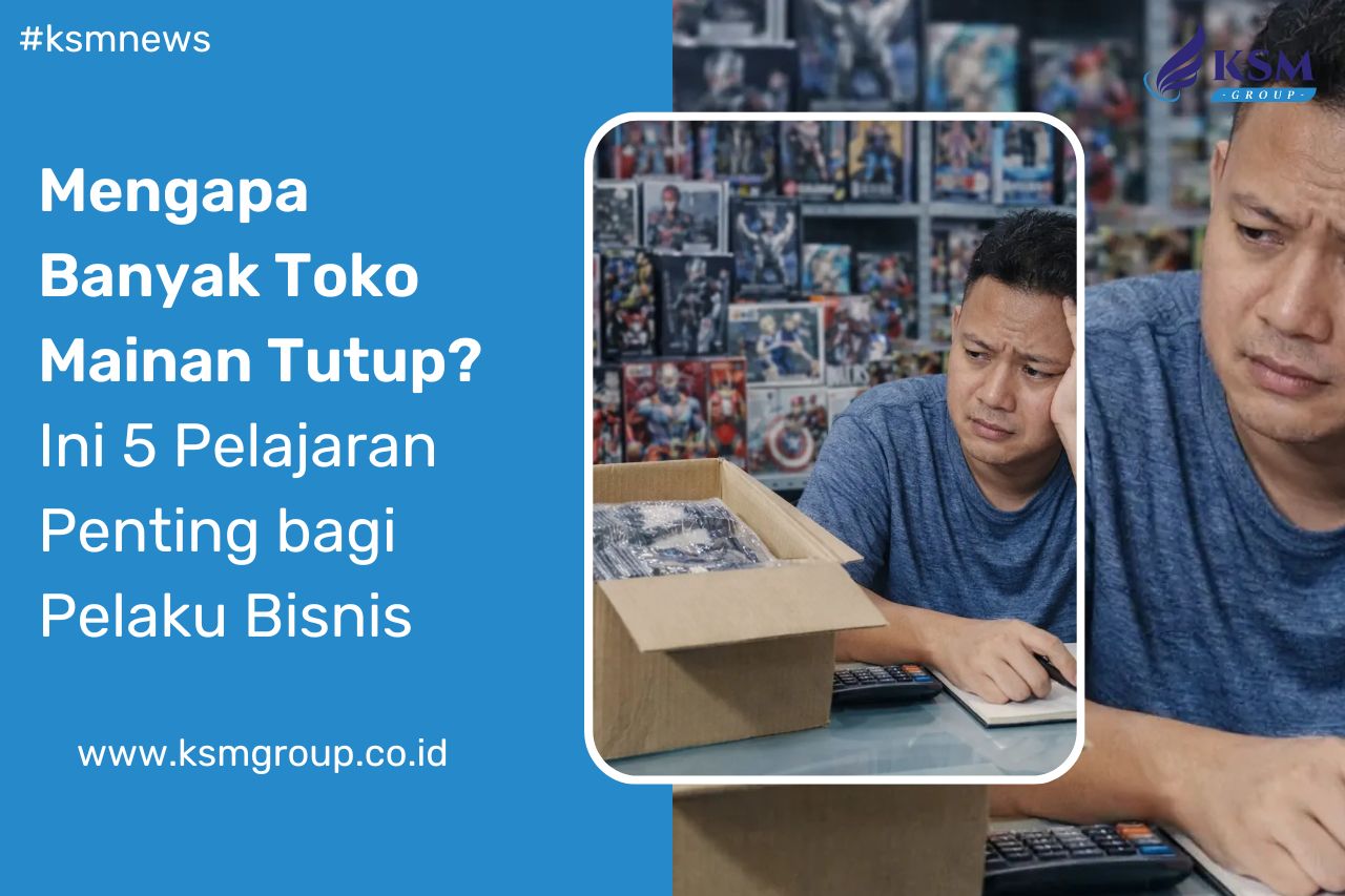 Mengapa Banyak Toko Mainan Tutup