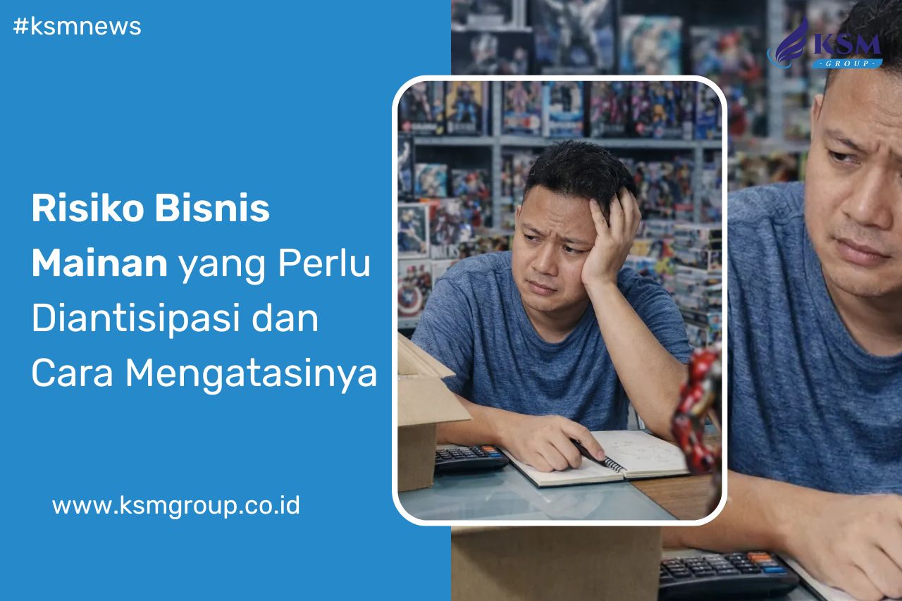 Risiko Bisnis Mainan